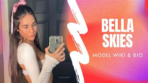 bellaskies|Bella Skies Bio, Boyfriend, Net Worth, TikTok, Age, Height